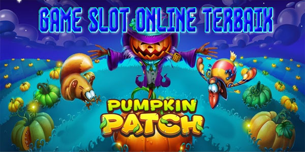 Situs Game Slot Online Terbaik dan Terpercaya 2023 Jackpot Terbesar Pumpkin Patch