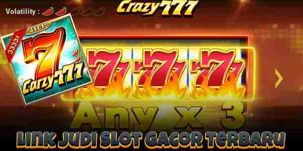Layanan Link Judi Slot Gacor Terbaru Terpercaya Mudah Menang Crazy777