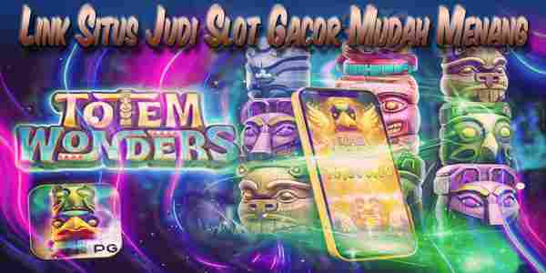 Link Situs Judi Slot Gacor Resmi Terpercaya Mudah Menang Totem Wonders