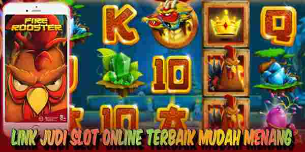 Link Judi Slot Online Terbaik dan Terpercaya No 1 Fire Rooster