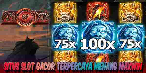 Situs Judi Slot Gacor Terpercaya Gampang Menang Maxwin Rise of Ymir