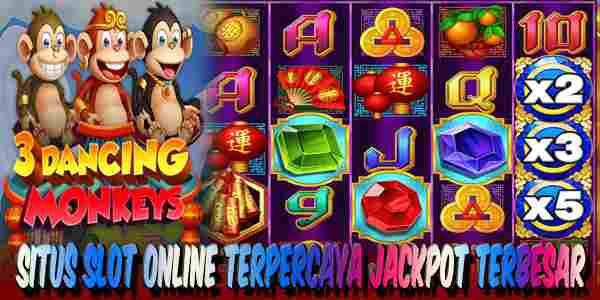 Situs Judi Slot Online Terpercaya Mudah Jackpot Terbesar 3 Dancing Monkeys